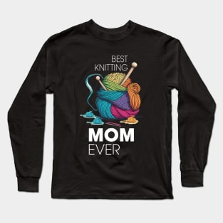 Best Knitting Mom Ever white Long Sleeve T-Shirt